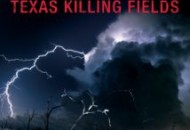 Texas Killing Fields (2011) DVD Releases